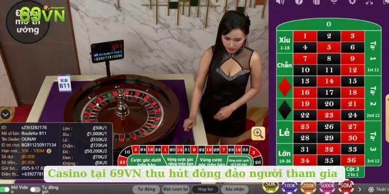 Casino tại 69VN thu hút đông đảo người tham gia