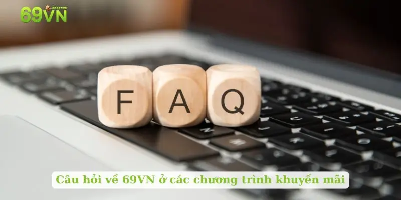 Câu hỏi về 69VN ở các chương trình khuyến mãi