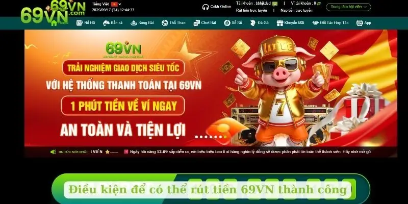 Điều kiện để có thể rút tiền 69VN thành công